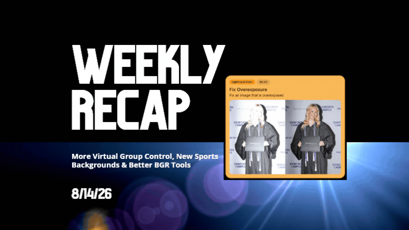 Weekly Recap: More Virtual Group Control, New Sports Backgrounds & Better BGR Tools ๐โจ