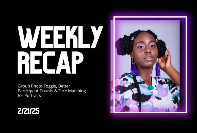 Weekly Recap: Group Photo Toggle, Improved Participant Counts & More! ✨