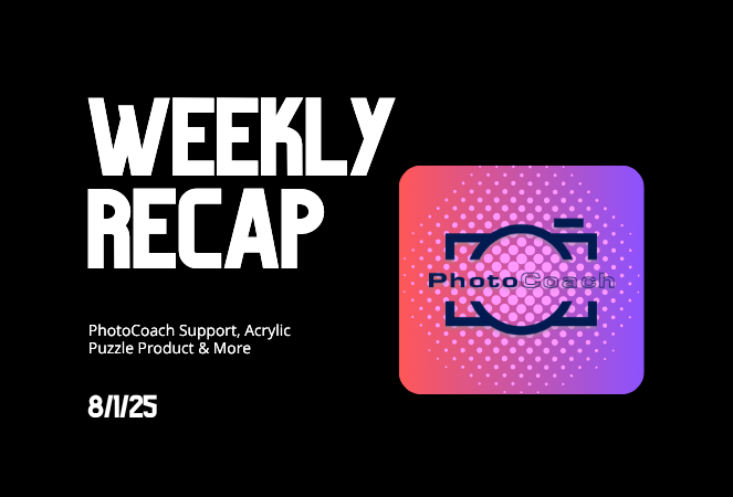 Weekly Recap: PhotoCoach Support, Acrylic Puzzles & More! 🧠🧩