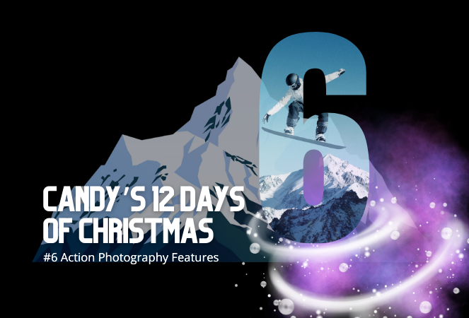📸 Candy’s 12 Days of Christmas: Day 6 – Action Photography Features 🏃♀️✨