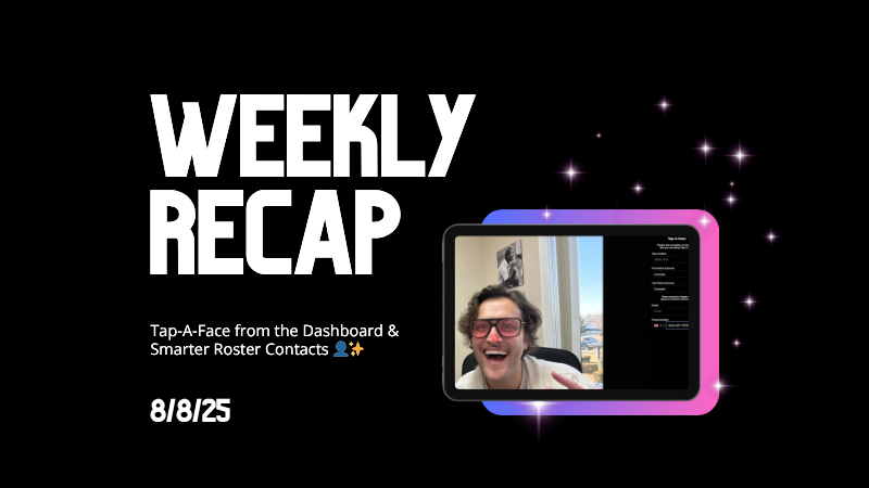 Weekly Recap: Tap-A-Face from the Dashboard & Smarter Roster Contacts 👤✨