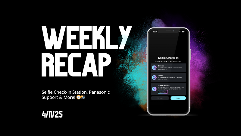 Weekly Recap – Selfie Check-In Station, Panasonic Support & More! 🧭📸