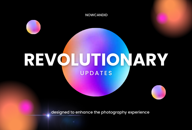 Teaser: NowCandid's Game-Changing Updates for Photographers!