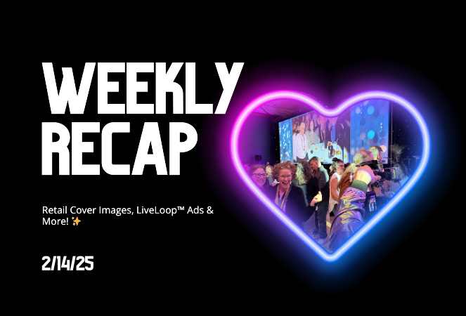 Weekly Recap: Retail Cover Images, LiveLoop™ Ads & More! ✨