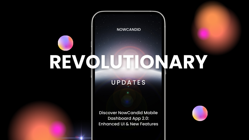Big News: Introducing NowCandid's Mobile Dashboard App 2.0! 📲✨