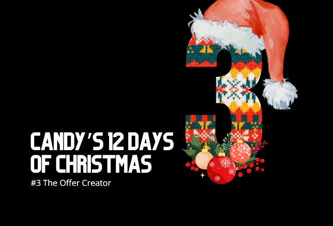 📸 Candy’s 12 Days of Christmas: Day 3 – The Offer Creator 🎄🎁
