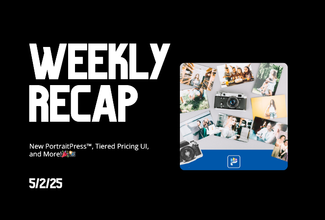 Weekly Recap: New PortraitPress™, Tiered Pricing UI, and More!🎉📸