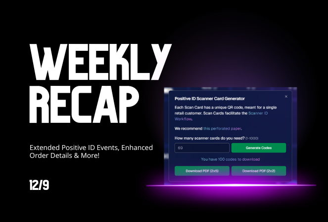 Candy's Weekly Recap: Extended Positive ID Events, Enhanced Order Details & More!📸🎉