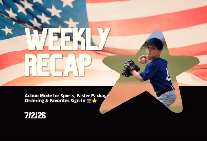 Weekly Recap: Action Mode for Sports, Faster Package Ordering & Favorites Sign-In πΈβ