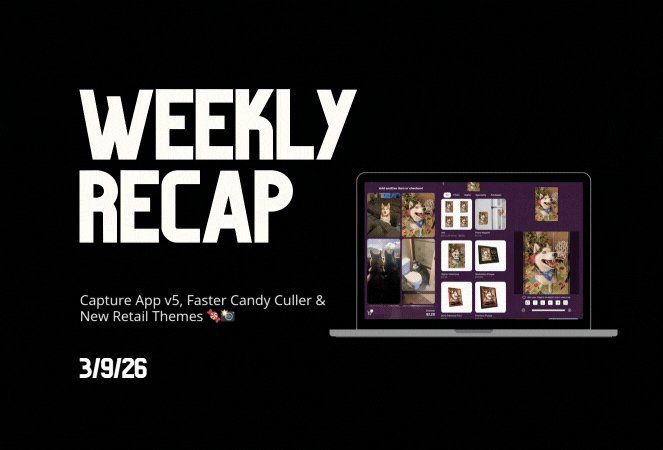 Weekly Recap: Capture App v5, Faster Candy Culler & New Retail Themes 🍬📸