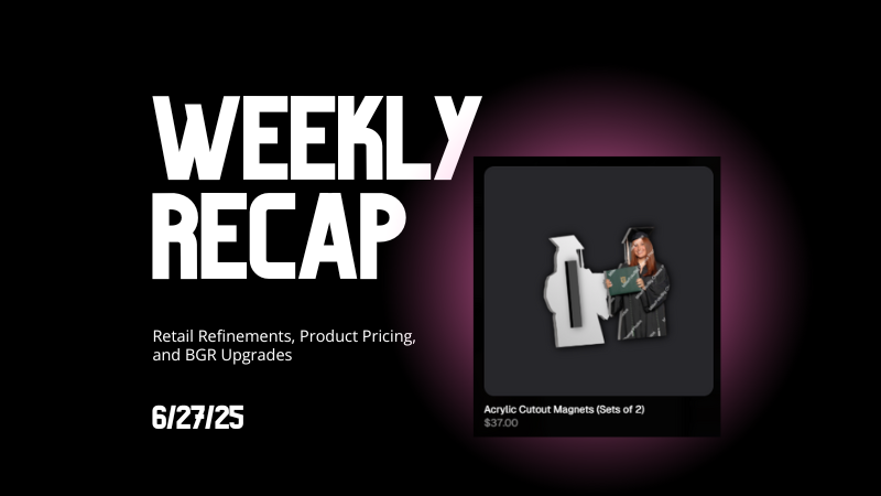 Weekly Recap: Retail Refinements, Product Pricing, and BGR Upgrades